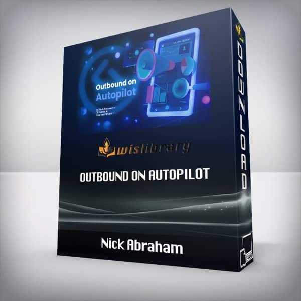 Nick Abraham â€“ Outbound on Autopilot
