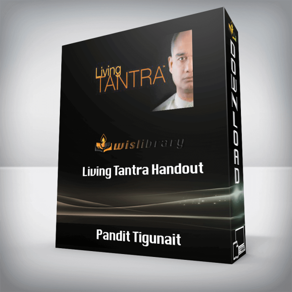 Pandit Tigunait â€“ Living Tantra Handout
