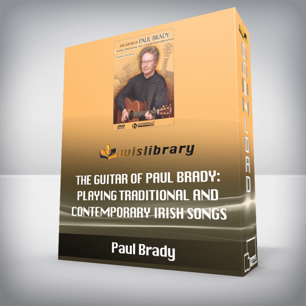 Paul Brady â€“ The Guitar of Paul Brady: Playing Traditional and Contemporary Irish Songs
