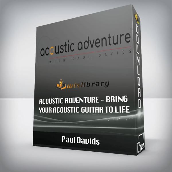 Paul Davids â€“ Acoustic Adventure â€“ Bring Your Acoustic Guitar to Life