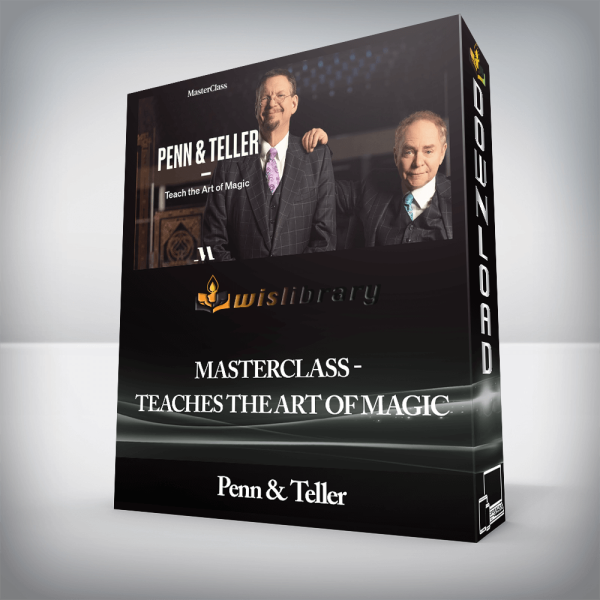 Penn & Teller â€“ MasterClass â€“ Teaches The Art of Magic