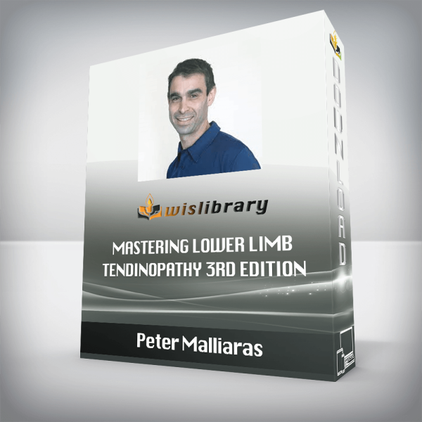 Peter Malliaras â€“ Mastering Lower Limb Tendinopathy 3rd Edition