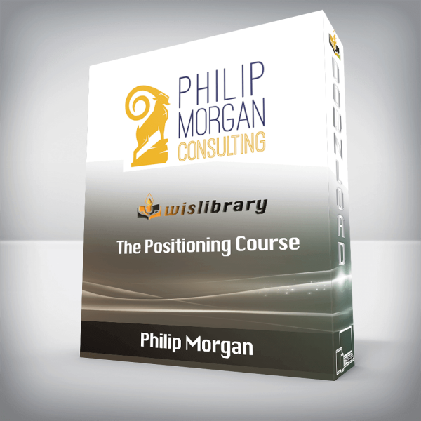 Philip Morgan â€“ The Positioning Course