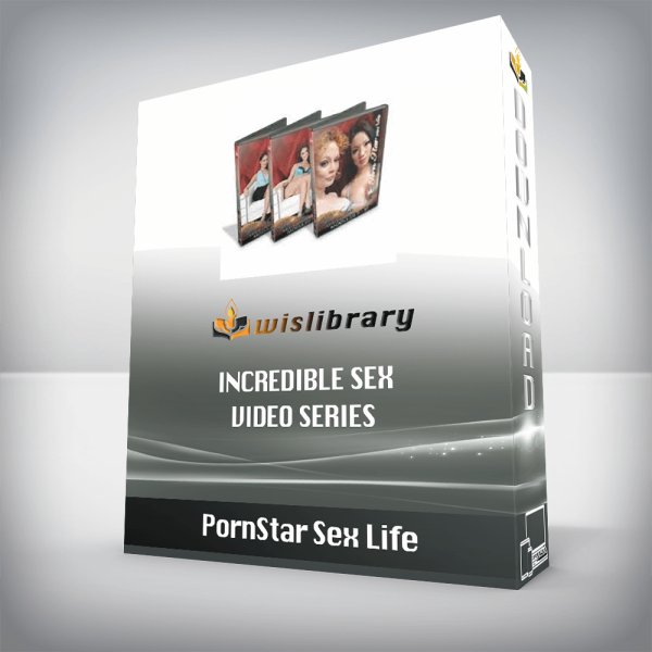 PornStar Sex Life â€“ Incredible Sex Video Series