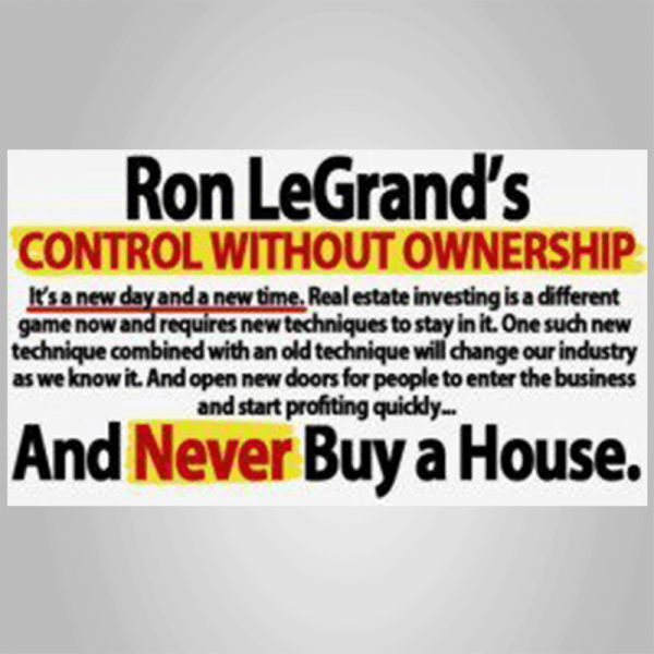 RON LEGRAND CONTROL WITHOUT OWNERSHIP