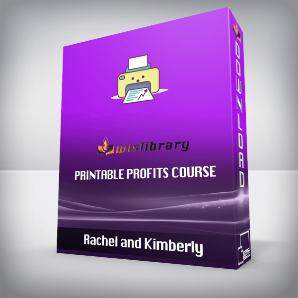 Rachel and Kimberly â€“ Printable Profits Course