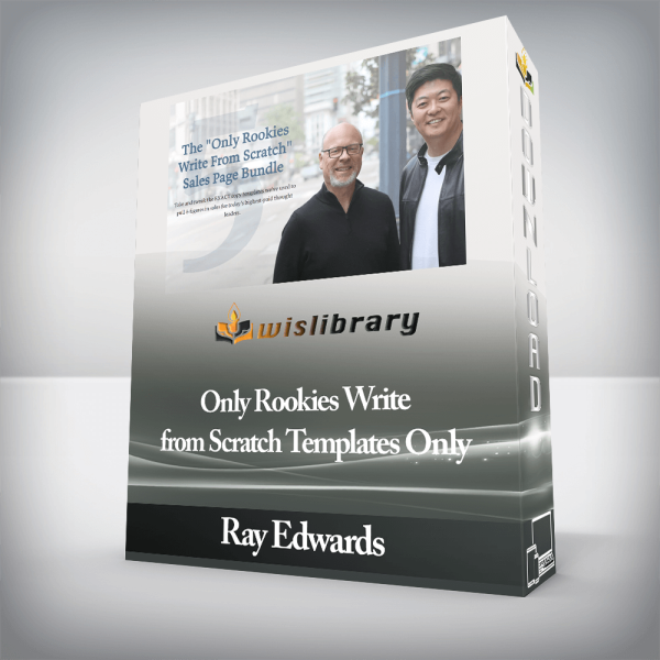 Ray Edwards â€“ Only Rookies Write from Scratch Templates Only