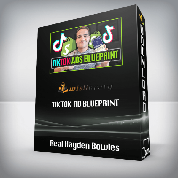 Real Hayden Bowles â€“ TikTok Ad Blueprint