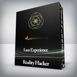 Reality Hacker â€“ I am Experience