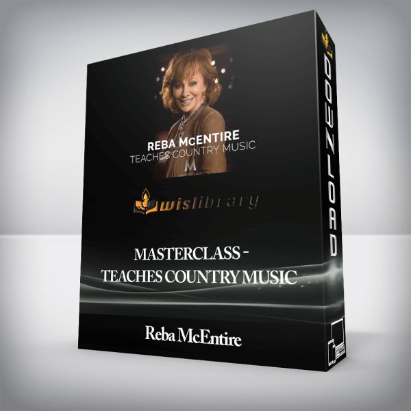 Reba McEntire â€“ MasterClass â€“ Teaches Country Music
