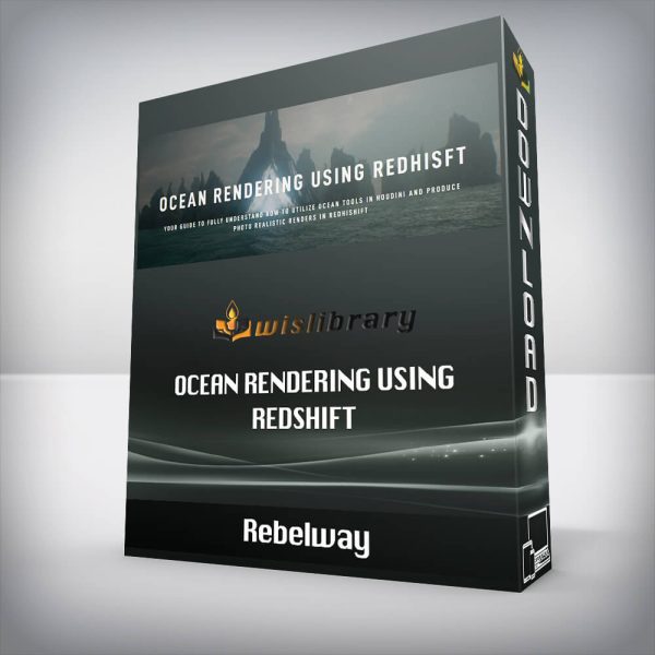 Rebelway â€“ Ocean Rendering Using Redshift