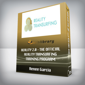 Renee Garcia â€“ Reality 2.0 â€“ The Official Reality Transurfing Training Program