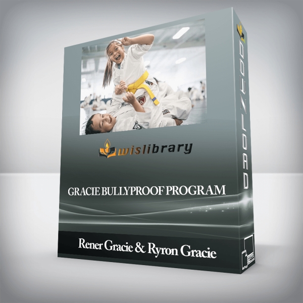 Rener Gracie & Ryron Gracie â€“ Gracie Bullyproof Program