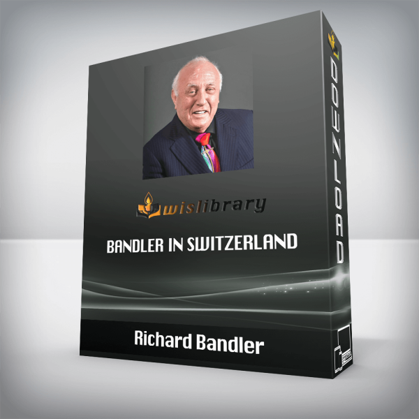 Richard Bandler â€“ Bandler in Switzerland