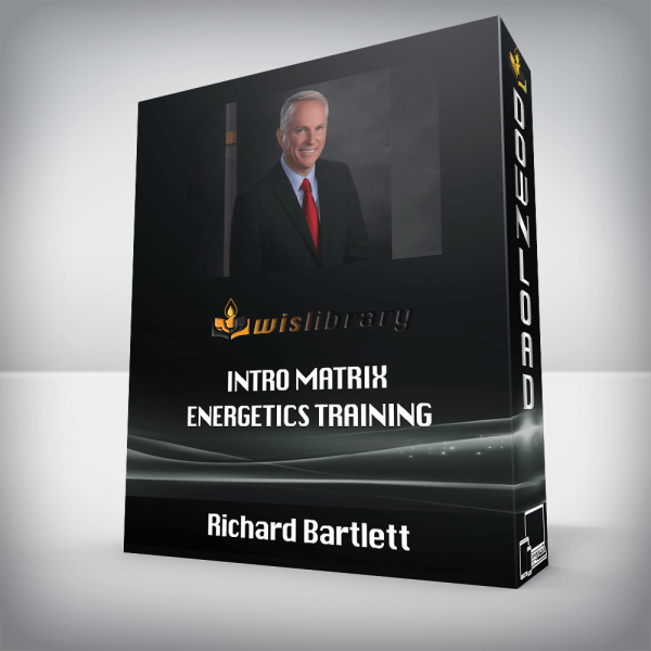 Richard Bartlett â€“ Intro Matrix Energetics Training