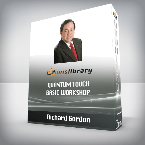 Richard Gordon â€“ Quantum Touch Basic Workshop