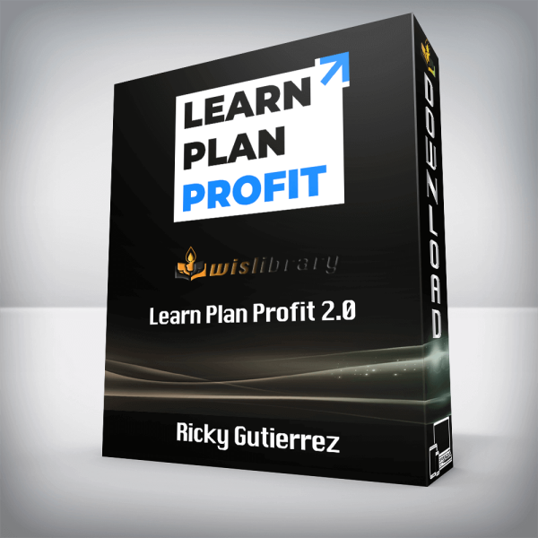 Ricky Gutierrez â€“ Learn Plan Profit 2.0
