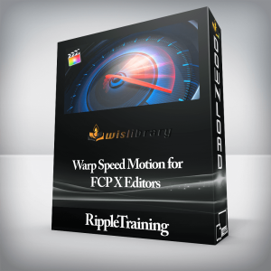 RippleTraining â€“ Warp Speed Motion for FCP X Editors