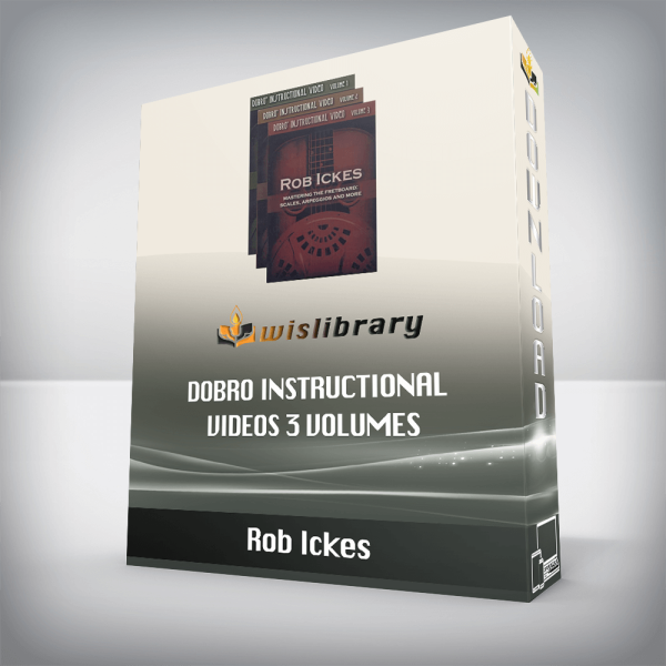 Rob Ickes â€“ Dobro Instructional Videos 3 Volumes
