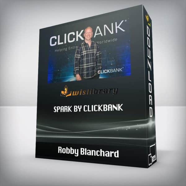 Robby Blanchard â€“ Spark by ClickBank