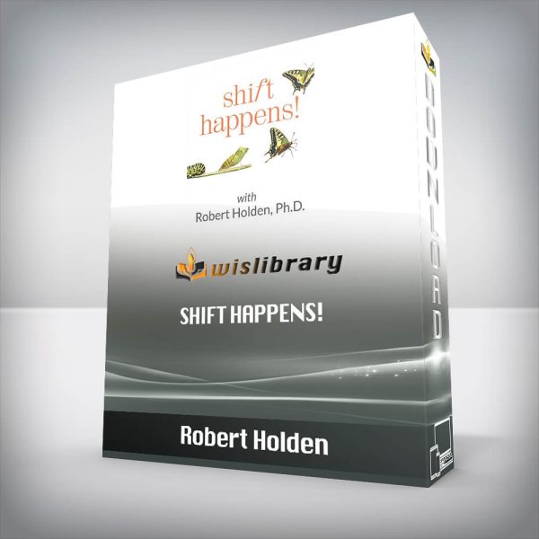 Robert Holden â€“ Shift Happens!