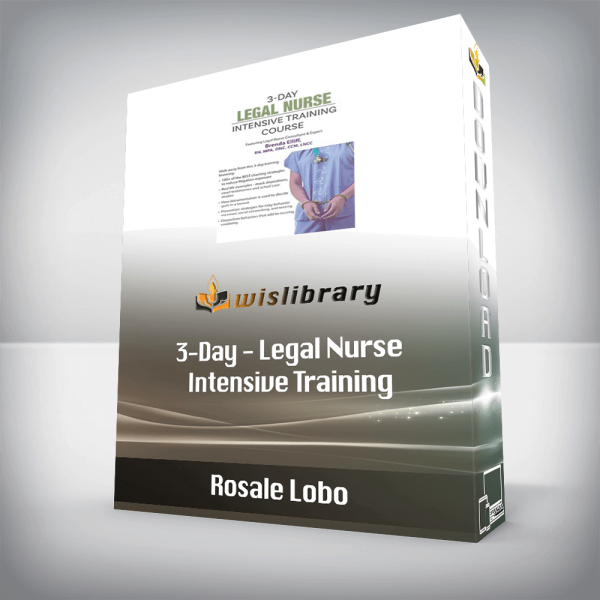 Rosale Lobo â€“ 3-Day â€“ Legal Nurse Intensive Training