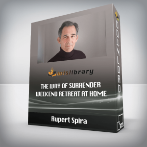 Rupert Spira â€“ The Way of Surrender â€“ Weekend Retreat at Home