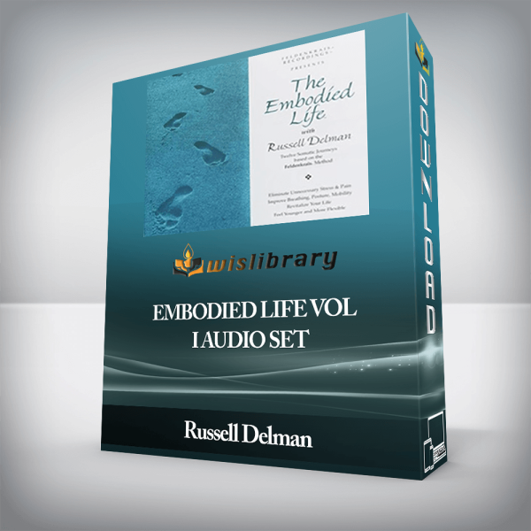 Russell Delman â€“ Embodied Life Vol I Audio Set