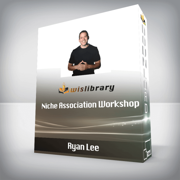 Ryan Lee â€“ Niche Association Workshop