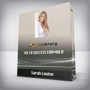 Sarah Louise â€“ The FB Success Formula