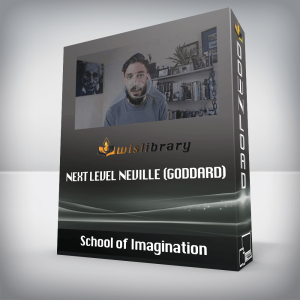 School of Imagination â€“ Next Level Neville (Goddard)