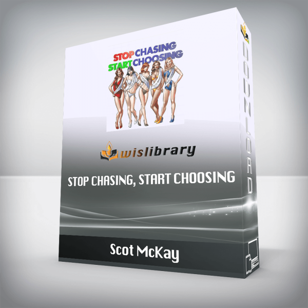 Scot McKay â€“ Stop Chasing, Start Choosing