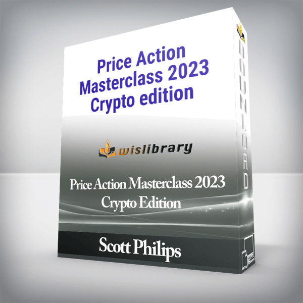 Scott Philips â€“ Price Action Masterclass 2023-Crypto Edition