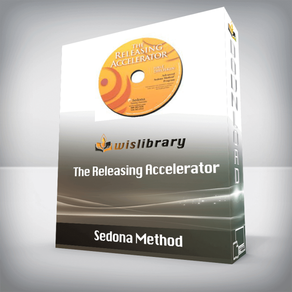 Sedona Method â€“ The Releasing Accelerator