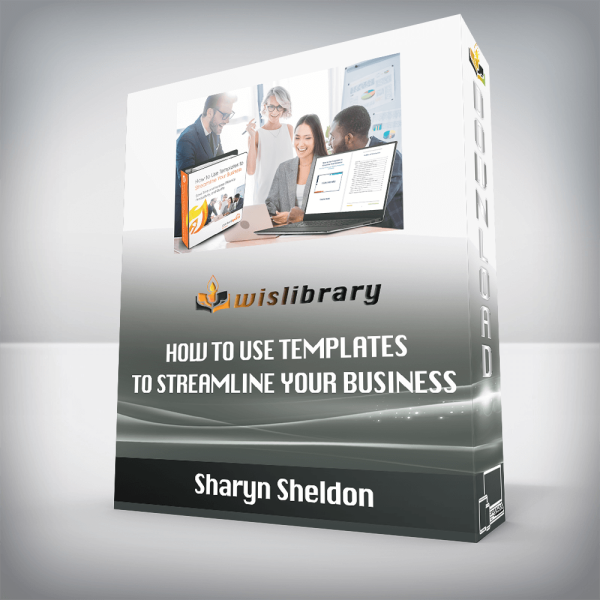 Sharyn Sheldon â€“ How to Use Templates to Streamline Your Business