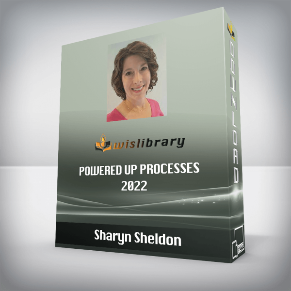 Sharyn Sheldon â€“ Powered Up Processes 2022