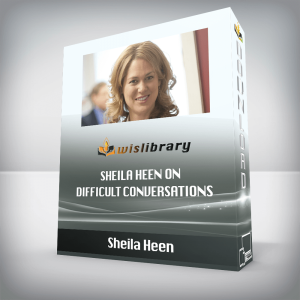 Sheila Heen â€“ Sheila Heen on Difficult Conversations
