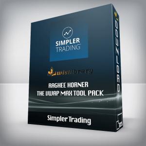 Simpler Trading â€“ Raghee Horner â€“ The VWAP Max Tool Pack