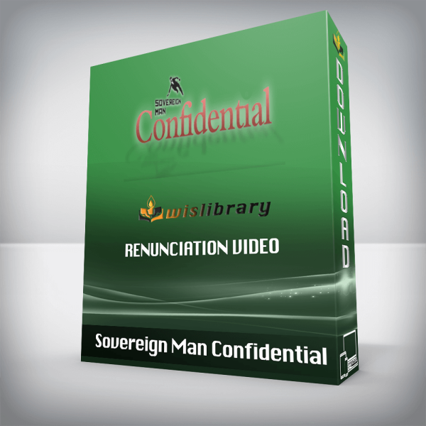 Sovereign Man Confidential â€“ Renunciation Video