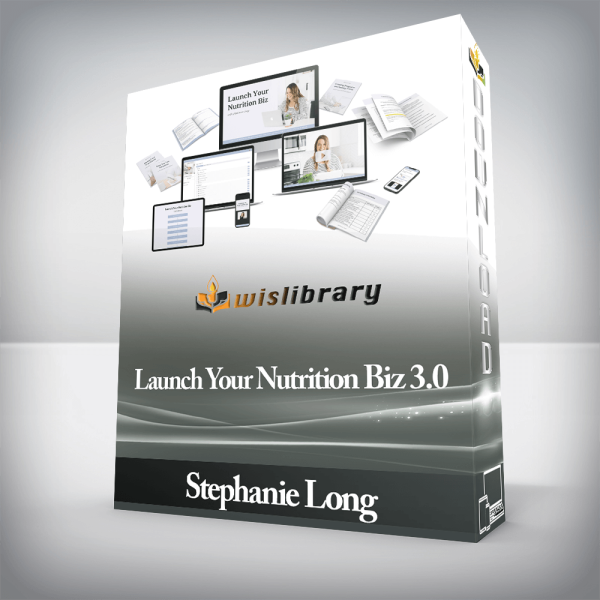 Stephanie Long â€“ Launch Your Nutrition Biz 3.0