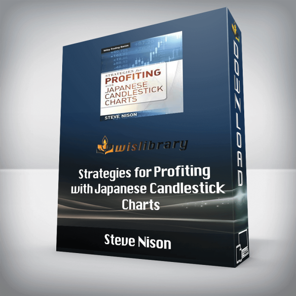 Steve Nison â€“ Strategies for Profiting with Japanese Candlestick Charts