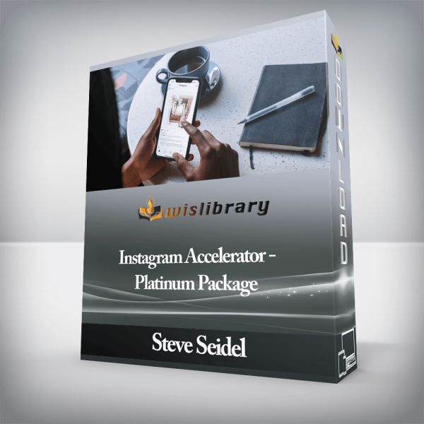 Steve Seidel â€“ Instagram Accelerator â€“ Platinum Package