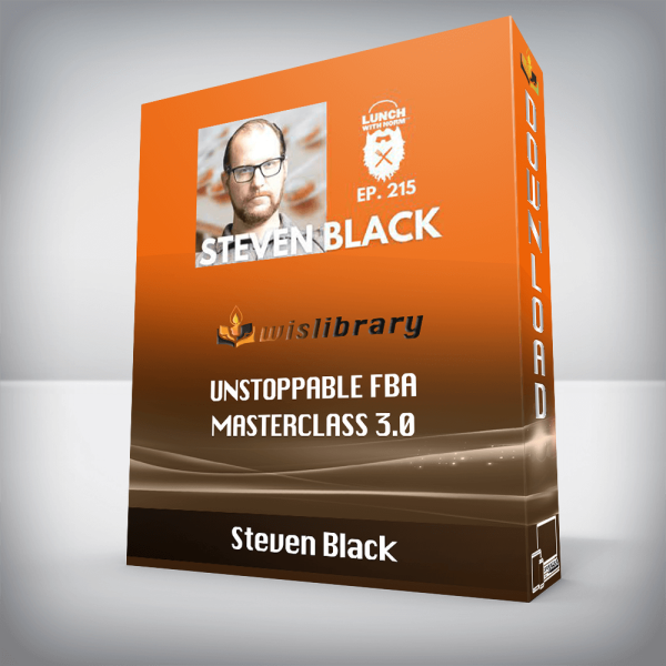 Steven Black â€“ Unstoppable FBA Masterclass 3.0