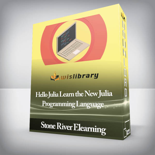 Stone River Elearning â€“ Hello Julia Learn the New Julia Programming Language