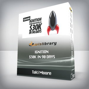 Taki Moore â€“ Ignition â€“ k in 90 Days