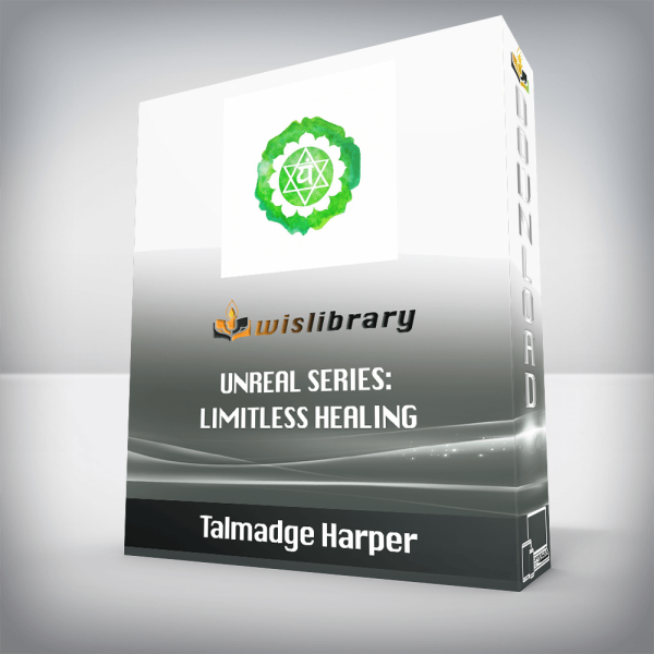 Talmadge Harper â€“ Unreal Series: Limitless Healing