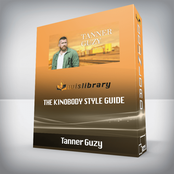 Tanner Guzy â€“ The Kinobody Style Guide