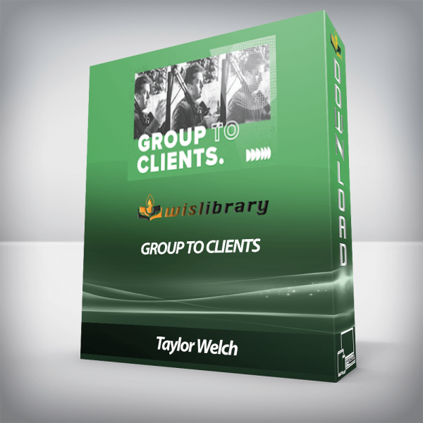 Taylor Welch â€“ Group to Clients