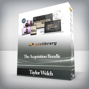 Taylor Welch â€“ The Acquisition Bundle