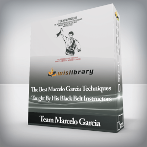 Team Marcelo Garcia â€“ The Best Marcelo Garcia Techniques Taught By His Black Belt Instructors